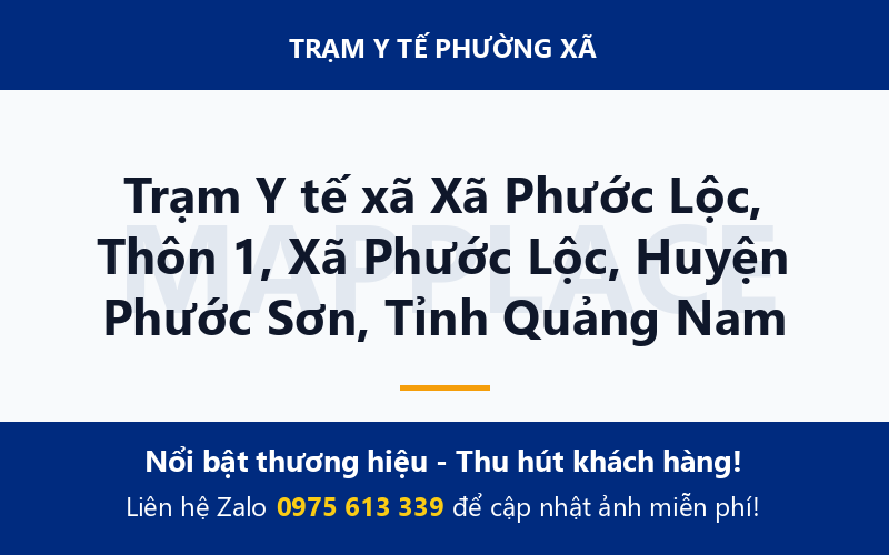 Trạm Y tế xã Xã Phước Lộc, Thôn 1, Xã Phước Lộc, Huyện Phước Sơn, Tỉnh Quảng Nam