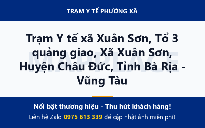 Trạm Y tế xã Xuân Sơn, Tổ 3 quảng giao, Xã Xuân Sơn, Huyện Châu Đức, Tỉnh Bà Rịa - Vũng Tàu