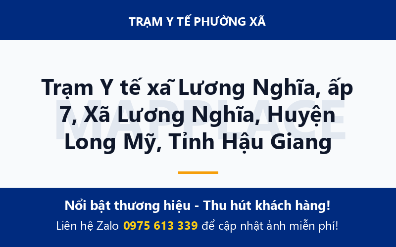 Trạm Y tế xã Lương Nghĩa, ấp 7, Xã Lương Nghĩa, Huyện Long Mỹ, Tỉnh Hậu Giang