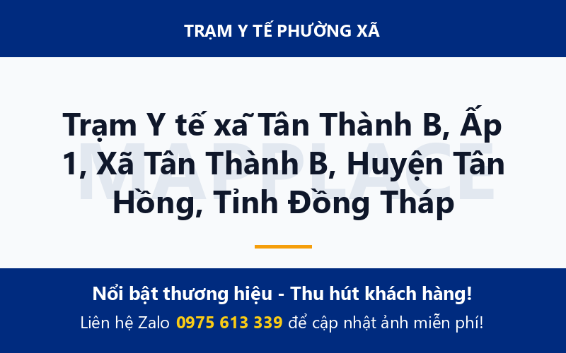 Trạm Y tế xã Tân Thành B, Ấp 1, Xã Tân Thành B, Huyện Tân Hồng, Tỉnh Đồng Tháp