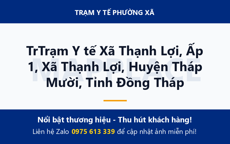 TrTrạm Y tế Xã Thạnh Lợi, Ấp 1, Xã Thạnh Lợi, Huyện Tháp Mười, Tỉnh Đồng Tháp
