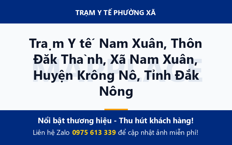 Trạm Y tế Nam Xuân, Thôn Đăk Thành, Xã Nam Xuân, Huyện Krông Nô, Tỉnh Đắk Nông