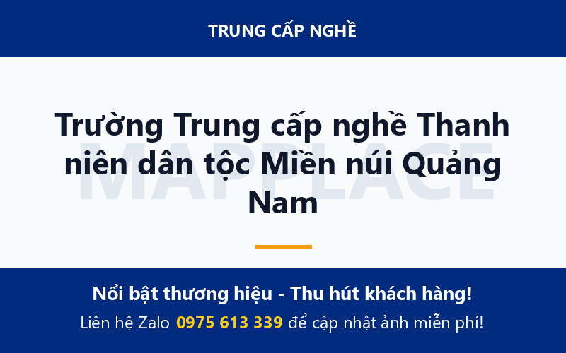Trường Trung cấp nghề Thanh niên dân tộc Miền núi Quảng Nam