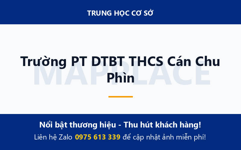 Trường PT DTBT THCS Cán Chu Phìn