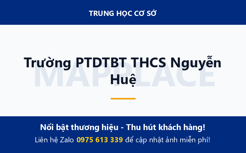 Trường PTDTBT THCS Nguyễn Huệ