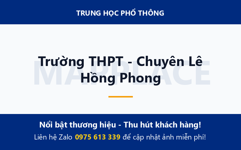 Trường THPT - Chuyên Lê Hồng Phong