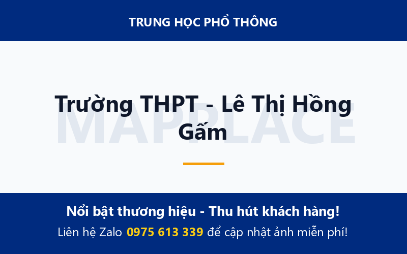 Trường THPT - Lê Thị Hồng Gấm