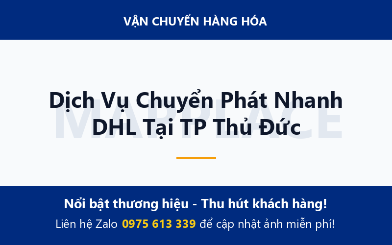 Dịch Vụ Chuyển Phát Nhanh DHL Tại TP Thủ Đức