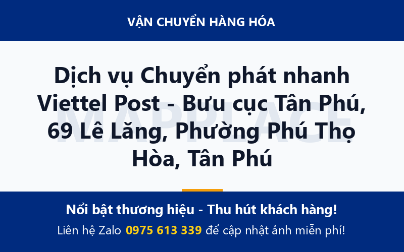 Dịch vụ Chuyển phát nhanh Viettel Post - Bưu cục Tân Phú, 69 Lê Lăng, Phường Phú Thọ Hòa, Tân Phú