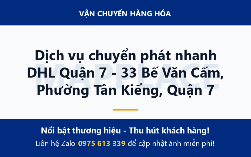 Dịch vụ chuyển phát nhanh DHL Quận 7 - 33 Bế Văn Cấm, Phường Tân Kiểng, Quận 7