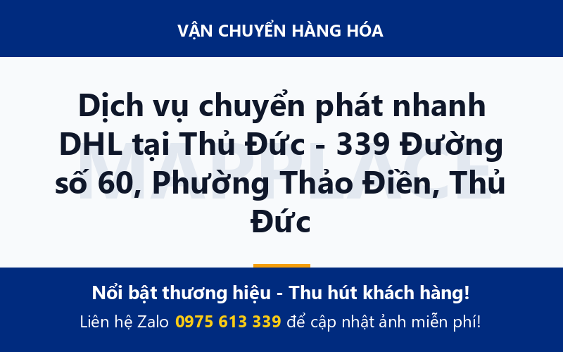 Dịch vụ chuyển phát nhanh DHL tại Thủ Đức - 339 Đường số 60, Phường Thảo Điền, Thủ Đức
