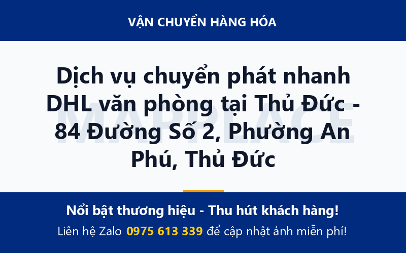 Dịch vụ chuyển phát nhanh DHL văn phòng tại Thủ Đức - 84 Đường Số 2, Phường An Phú, Thủ Đức