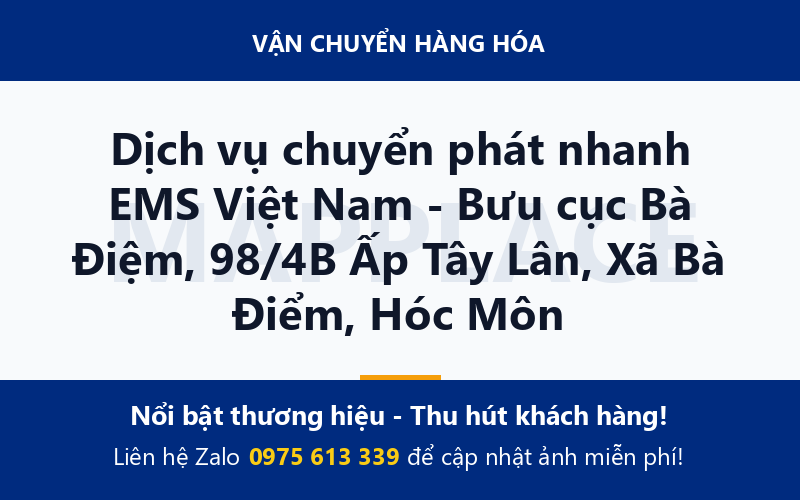 Dịch vụ chuyển phát nhanh EMS Việt Nam - Bưu cục Bà Điệm, 98/4B Ấp Tây Lân, Xã Bà Điểm, Hóc Môn