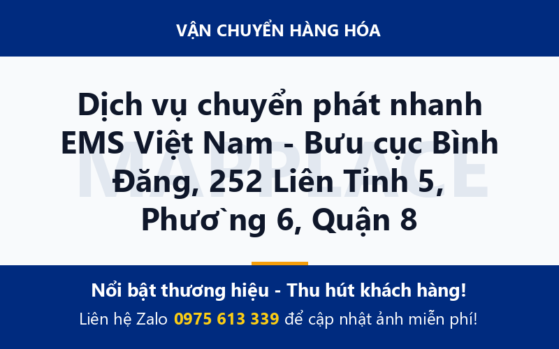 Dịch vụ chuyển phát nhanh EMS Việt Nam - Bưu cục Bình Đăng, 252 Liên Tỉnh 5, Phường 6, Quận 8