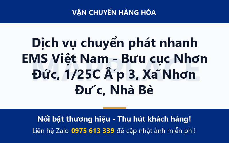 Dịch vụ chuyển phát nhanh EMS Việt Nam - Bưu cục Nhơn Đức, 1/25C Ấp 3, Xã Nhơn Đức, Nhà Bè