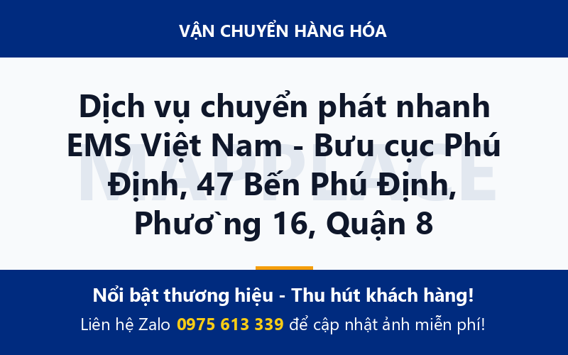 Dịch vụ chuyển phát nhanh EMS Việt Nam - Bưu cục Phú Định, 47 Bến Phú Định, Phường 16, Quận 8