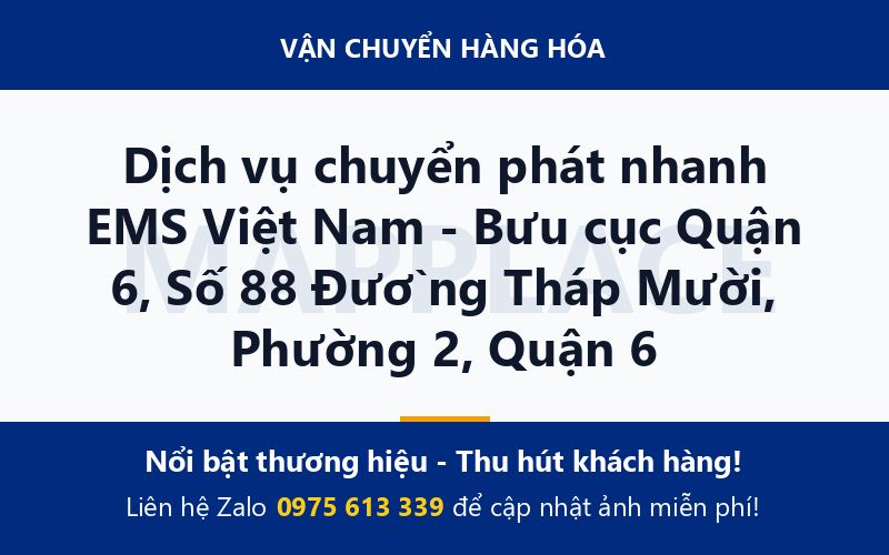 Dịch vụ chuyển phát nhanh EMS Việt Nam - Bưu cục Quận 6, Số 88 Đường Tháp Mười, Phường 2, Quận 6