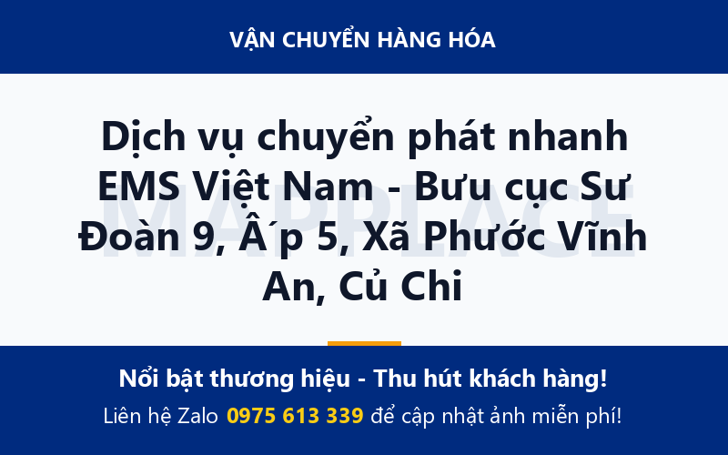 Dịch vụ chuyển phát nhanh EMS Việt Nam - Bưu cục Sư Đoàn 9, Ấp 5, Xã Phước Vĩnh An, Củ Chi