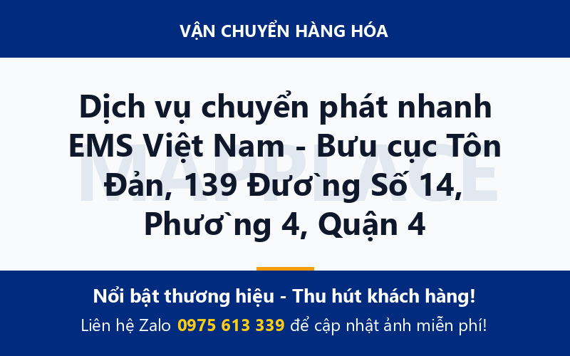 Dịch vụ chuyển phát nhanh EMS Việt Nam - Bưu cục Tôn Đản, 139 Đường Số 14, Phường 4, Quận 4