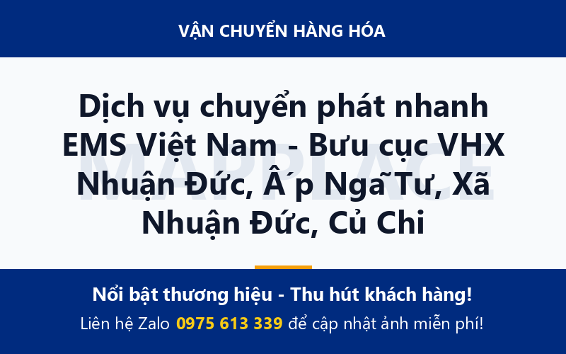 Dịch vụ chuyển phát nhanh EMS Việt Nam - Bưu cục VHX Nhuận Đức, Ấp Ngã Tư, Xã Nhuận Đức, Củ Chi