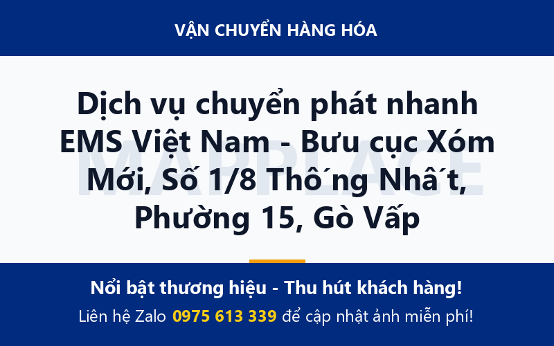 Dịch vụ chuyển phát nhanh EMS Việt Nam - Bưu cục Xóm Mới, Số 1/8 Thống Nhất, Phường 15, Gò Vấp