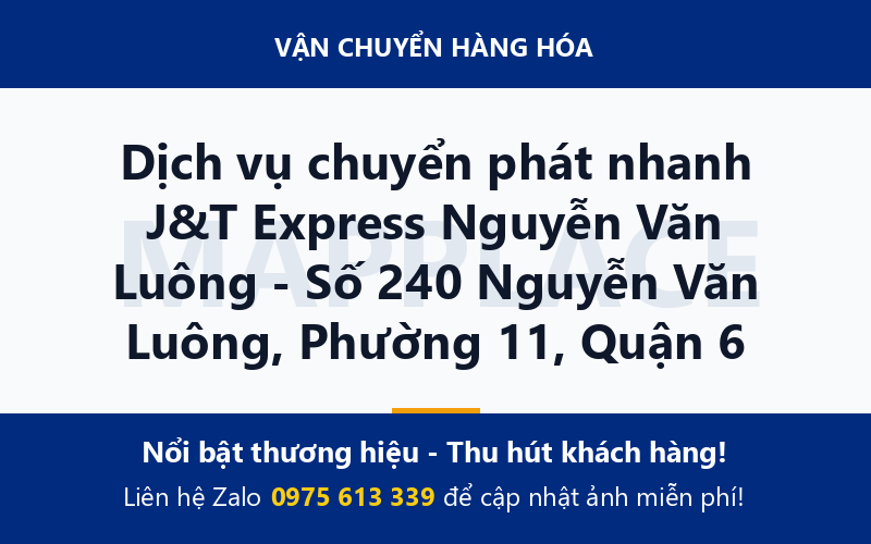 Dịch vụ chuyển phát nhanh J&T Express Nguyễn Văn Luông - Số 240 Nguyễn Văn Luông, Phường 11, Quận 6