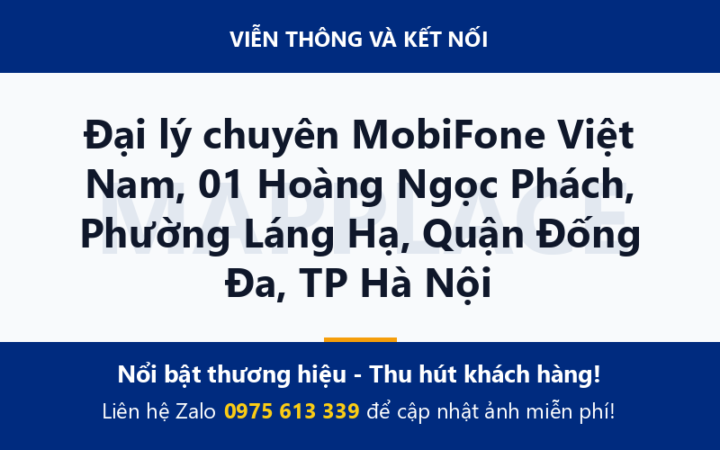Đại lý chuyên MobiFone Việt Nam, 01 Hoàng Ngọc Phách, Phường Láng Hạ, Quận Đống Đa, TP Hà Nội