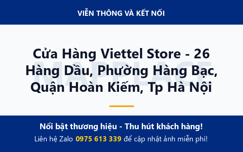 Cửa Hàng Viettel Store - 26 Hàng Dầu, Phường Hàng Bạc, Quận Hoàn Kiếm, Tp Hà Nội
