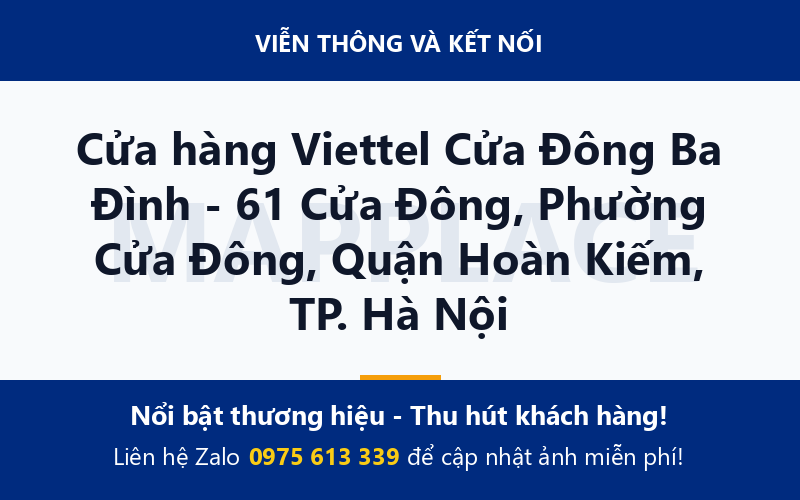 Cửa hàng Viettel Cửa Đông Ba Đình - 61 Cửa Đông, Phường Cửa Đông, Quận Hoàn Kiếm, TP. Hà Nội