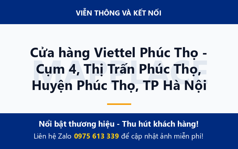 Cửa hàng Viettel Phúc Thọ - Cụm 4, Thị Trấn Phúc Thọ, Huyện Phúc Thọ, TP Hà Nội