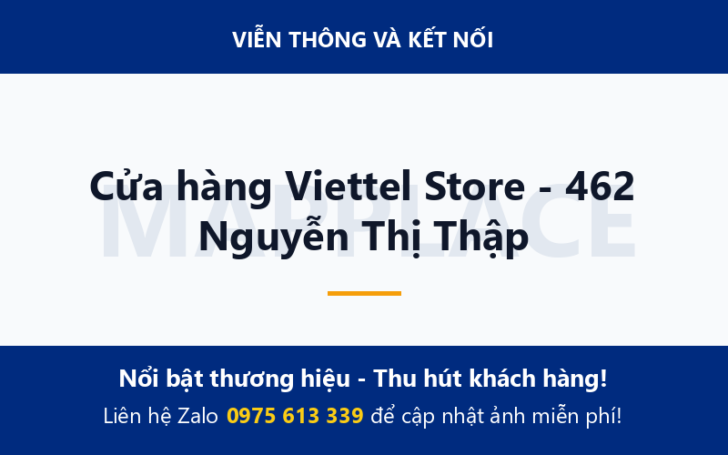 Cửa hàng Viettel Store - 462 Nguyễn Thị Thập