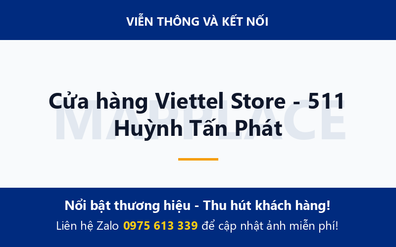 Cửa hàng Viettel Store - 511 Huỳnh Tấn Phát