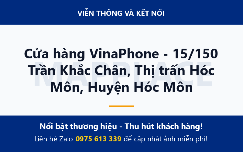 Cửa hàng VinaPhone - 15/150 Trần Khắc Chân, Thị trấn Hóc Môn, Huyện Hóc Môn