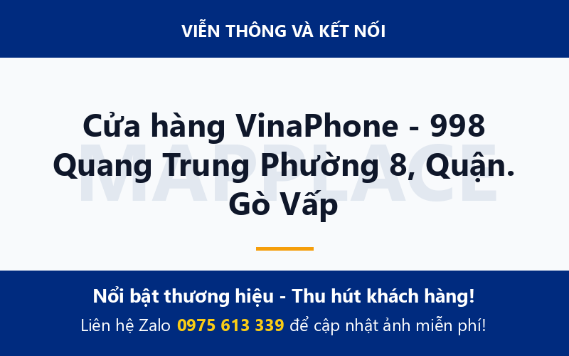 Cửa hàng VinaPhone - 998 Quang Trung Phường 8, Quận. Gò Vấp