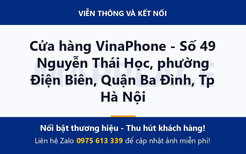 Cửa hàng VinaPhone - Số 49 Nguyễn Thái Học, phường Điện Biên, Quận Ba Đình, Tp Hà Nội